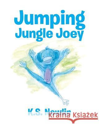 Jumping Jungle Joey K S Newlin 9781643493947 Christian Faith