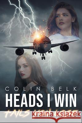 Heads I Win Tails You Lose Colin Belk 9781643676159