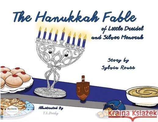 The Hanukkah Fable of Little Dreidel and Silver Menorah Sylvia Rouss, T L Derby 9781643722962 Maclaren-Cochrane Publishing