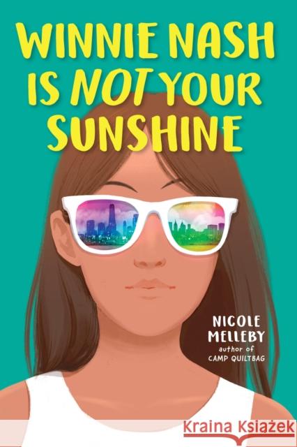 Winnie Nash Is Not Your Sunshine Nicole Melleby 9781643753133 Workman Publishing