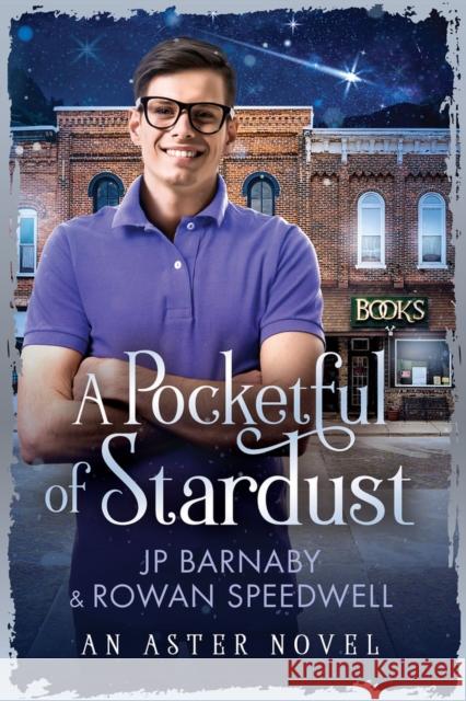 A Pocketful of Stardust J.P. Barnaby Rowan Speedwell  9781644054673