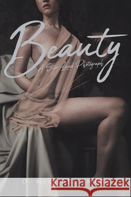 Beauty - A Star Laced Photograph Michael Smith 9781644241172 Page Publishing, Inc.