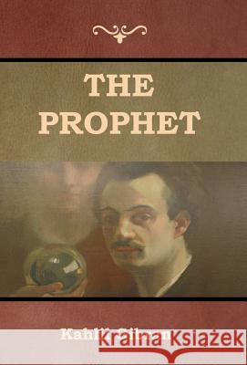 The Prophet Kahlil Gibran 9781644390276 Indoeuropeanpublishing.com