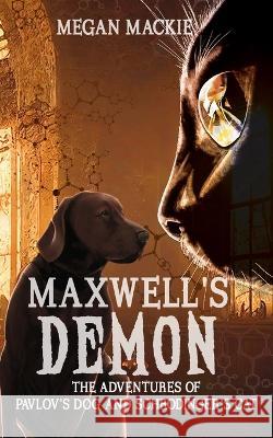 Maxwell's Demon Megan MacKie   9781644507285 4 Horsemen Publications, Inc.