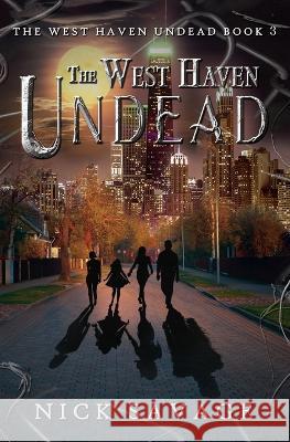 The West Haven Undead Nick Savage   9781644507902