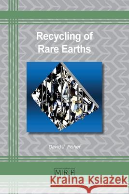 Recycling of Rare Earths David Fisher 9781644901786