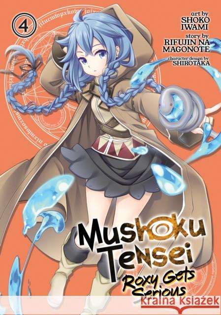 Mushoku Tensei: Roxy Gets Serious Vol. 4 Rifujin Na Magonote Shoko Iwami 9781645057642 Seven Seas