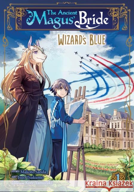 The Ancient Magus' Bride: Wizard's Blue Vol. 1 Yamazaki, Kore 9781645058397