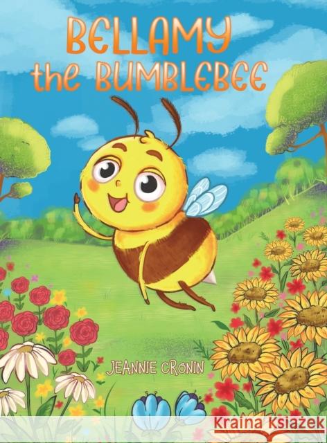 Bellamy the Bumblebee Jeannie Cronin 9781645369202