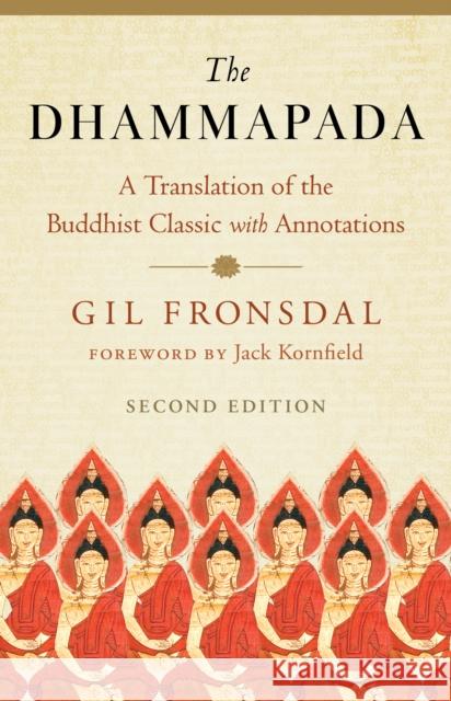 The Dhammapada: A Translation of the Buddhist Classic with Annotations Gil Fronsdal 9781645472438 Shambhala Publications Inc