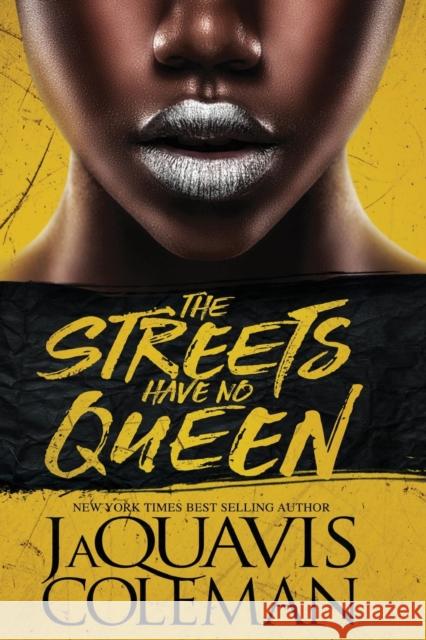 The Streets Have No Queen JaQuavis Coleman 9781645561545
