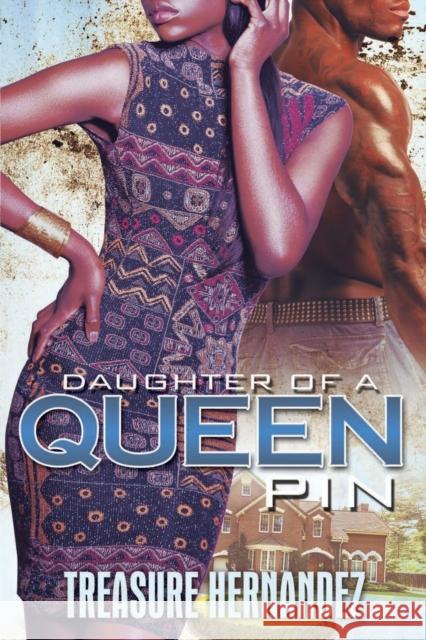 Daughter of a Queen Pin Treasure Hernandez 9781645563426