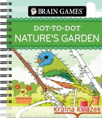 Brain Games - Dot-To-Dot Nature's Garden Publications International Ltd           Brain Games 9781645589365