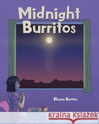 Midnight Burritos Elayne Barrios 9781645694564
