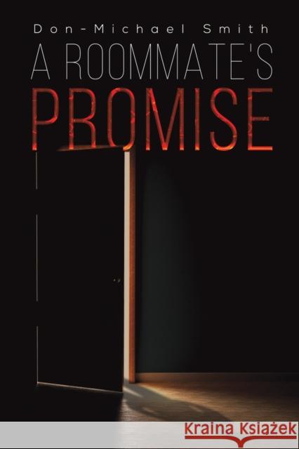 A Roommate's Promise Don-Michael Smith 9781645753681