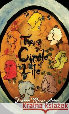 The Circle of Life by Frances Moran Acton Beverly Belk 9781646103485