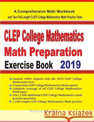 CLEP College Mathematics Math Preparation Exercise Book: A Comprehensive Math Workbook and Two Full-Length CLEP College Mathematics Math Practice Test Reza Nazari Sam Mest 9781646120314 Effortless Math Education