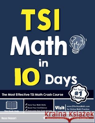 TSI Math in 10 Days: The Most Effective TSI Math Crash Course Reza Nazari 9781646122745