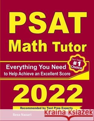 PSAT Math Tutor: Everything You Need to Help Achieve an Excellent Score Reza Nazari 9781646129300 Effortless Math Education