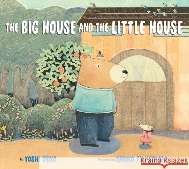 The Big House and the Little House Yoshi Ueno Emiko Fujishima 9781646140497 Levine Querido