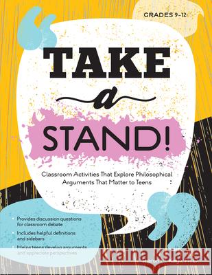 Take a Stand!: Classroom Activities That Explore Philosophical Arguments That Matter to Teens Sharon Kaye 9781646320691 Prufrock Press