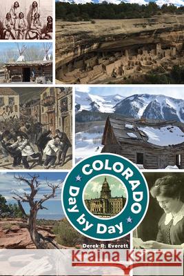 Colorado Day by Day Derek Everett 9781646420063