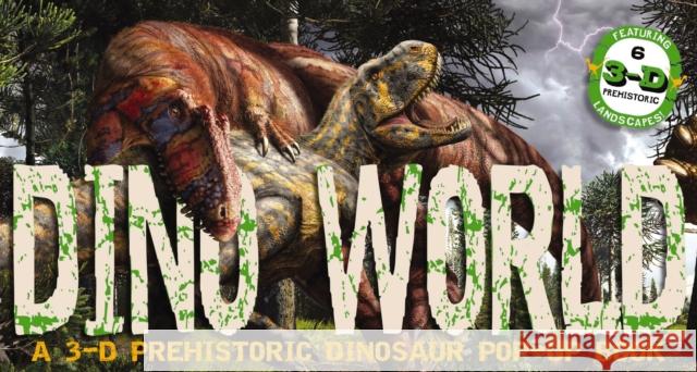 Dino World: A 3-D Prehistoric Dinosaur Pop-Up Julius Csotonyi 9781646430024 Applesauce Press