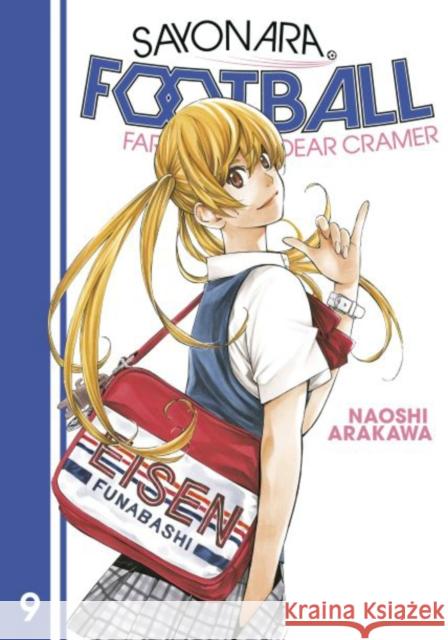 Sayonara, Football 9: Farewell, My Dear Cramer Naoshi Arakawa 9781646511037