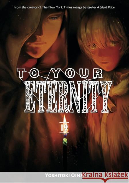 To Your Eternity 19 Yoshitoki Oima 9781646516094