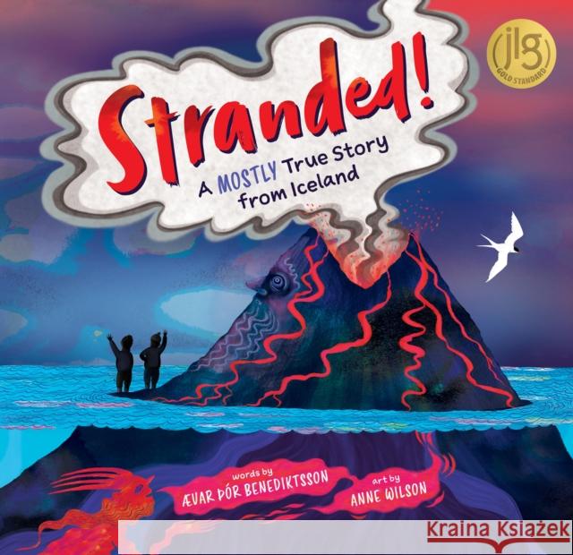 Stranded!: A Mostly True Story from Iceland ?Var ??r Benediktsson Anne Wilson 9781646869916 Barefoot Books