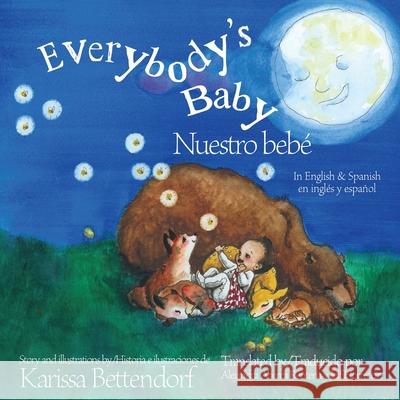 Everybody's Baby/Nuestro bebé: In English and Spanish Bettendorf, Karissa 9781647030537 Handersen Publishing