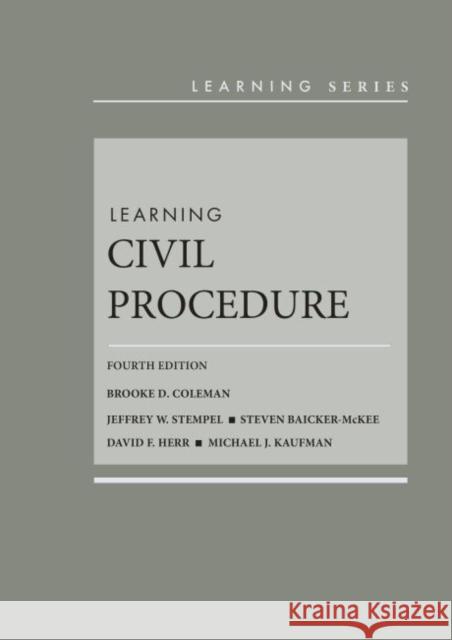 Learning Civil Procedure Brooke D. Coleman, David F. Herr, Jeffrey W. Stempel 9781647084981 Eurospan (JL)