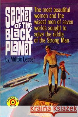 Secret of the Black Planet Milton Lesser 9781647201890