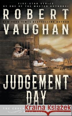 Judgement Day: A Classic Western Robert Vaughan 9781647347857