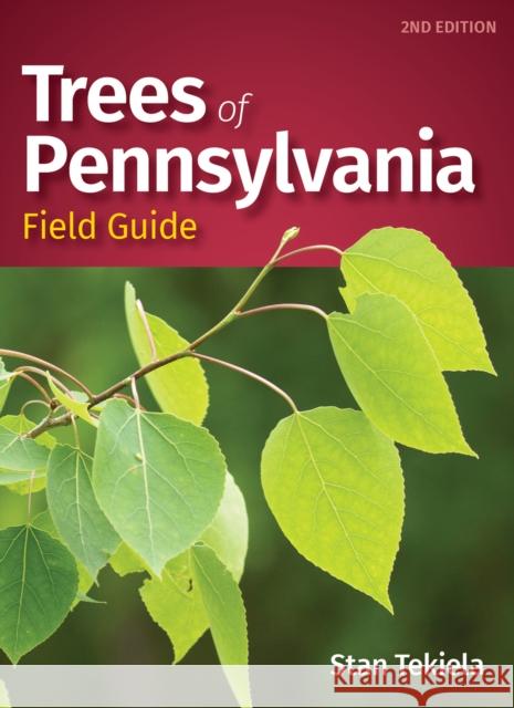Trees of Pennsylvania Field Guide Stan Tekiela 9781647552046 Adventure Publications