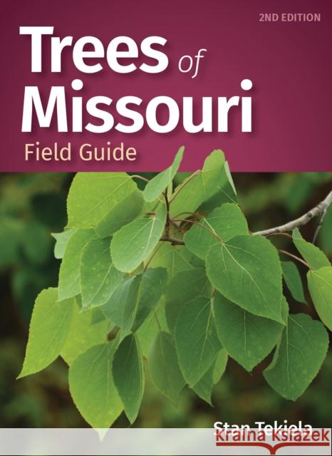 Trees of Missouri Field Guide Stan Tekiela 9781647552695