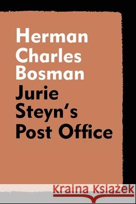 Jurie Steyn's Post Office Herman Charles Bosman 9781647645168 Scrawny Goat Books