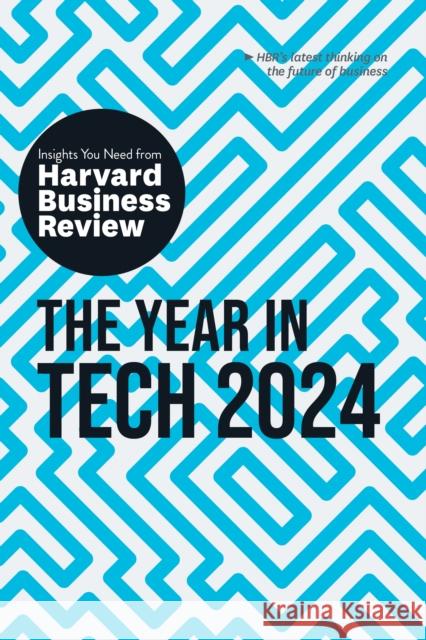 The Year in Tech, 2024: The Insights You Need from Harvard Business Review Harvard Business Review 9781647826017