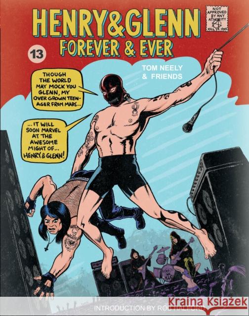 Henry & Glenn Forever & Ever: Completely Ridiculous Edition Neely, Tom 9781648411441 Microcosm Publishing