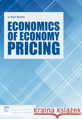 Economics of Economy Pricing Marin Muzhani   9781648896705 Vernon Press