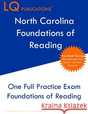 North Carolina Foundations of Reading: One Full Practice Exam - Free Online Tutoring - Updated Exam Questions Lq Publications 9781649263902