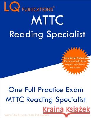 MTTC Reading Specialist: One Full Practice Exam - Free Online Tutoring - Updated Exam Questions Lq Publications 9781649263919