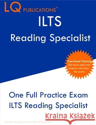 ILTS Reading Specialist: One Full Practice Exam - Free Online Tutoring - Updated Exam Questions Lq Publications 9781649263971