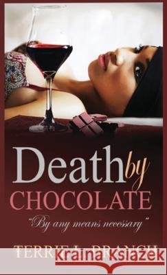 Death by Chocolate Terrie Branch 9781649706522 Terrie L. Branch