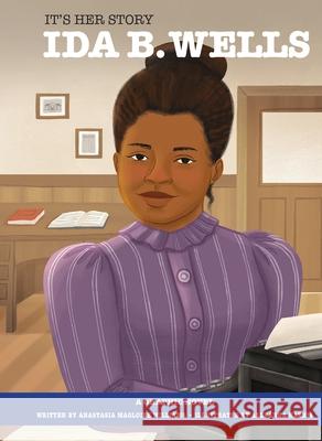 It's Her Story Ida B. Wells: A Graphic Novel Williams, Anastasia Magloire 9781649963697 Sunbird Books