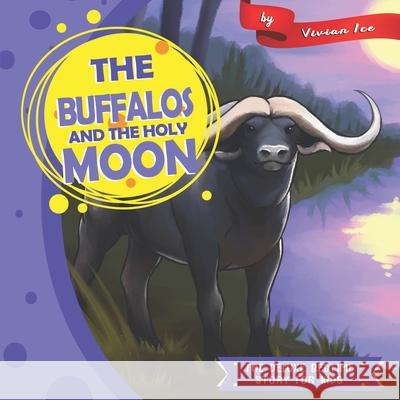 The Buffalos and The Holy Moon Vivian Ice 9781650265308