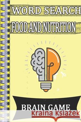 Word Search FOOD AND NUTRITION: This is a listing of puzzles that people have asked to be listed. There is no quality control over what sort of puzzle Woopsnotes Publishing 9781650415383 Independently Published