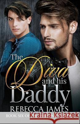 The Diva and his Daddy Rebecca James 9781650918310