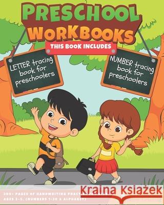 Preschool Workbooks: This Book Includes LETTER Tracing Book for Preschoolers & NUMBER Tracing Book for Preschoolers. 200+ Pages of Handwrit Creative Learning 9781656146533 Independently Published