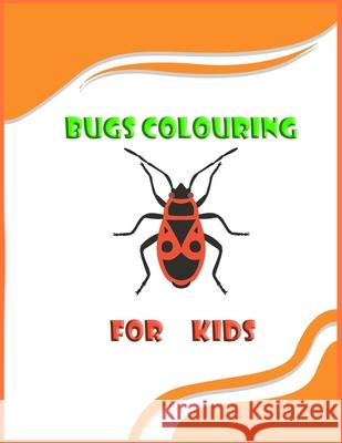 bugs colouring for kids: 27 designe uncolored for kids 4-8 Guru Engineering 9781656185082